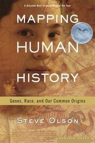 Mapping Human History : Genes, Race, and Our Common Origins