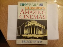 100 Years of Glasgow's Amazing Cinemas