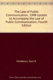 The Law of Public Communication, 1998 Update to Accompany the Law of Public Communication, Fourth Edition
