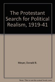 The Protestant Search for Political Realism, 1919-1941. 2d ed.