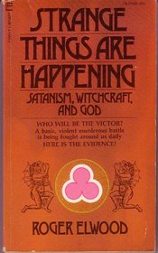 Strange Things Are Happening: Satanism, Witchcraft, and God