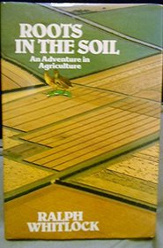Roots in the Soil: An Adventure in Agriculture