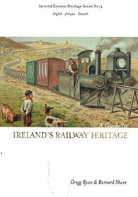 A Guide to Ireland's Railway Heritage (Iarnrod Eireann)