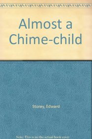 Almost a Chime-child