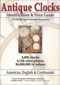 Antique Clocks Identification and Price Guide CD-ROM and Internet Resource