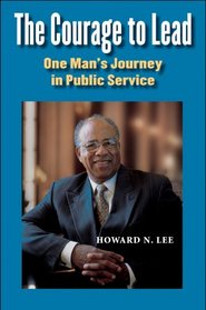 The Courage to Lead: One Man's Journey in Public Service