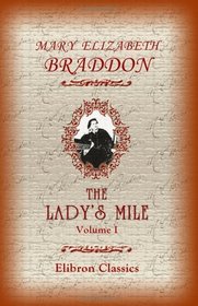 The Lady's Mile: Volume 1