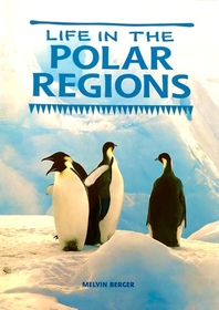 Life in the Polar Regions (Ranger Rick Science Spectacular)