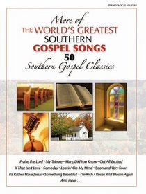 More of the World's Greatest Southern Gospel Songs: P/V/G (Shawnee Press)