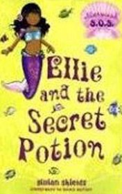 Ellie and the Secret Potion (Mermaid S.O.S., Bk 2)