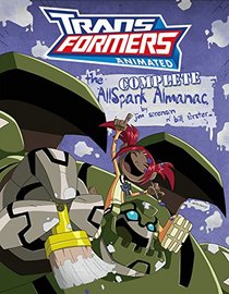 Transformers Animated: The Complete Allspark Almanac