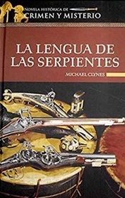 La lengua de las serpientes (Spanish Edition)