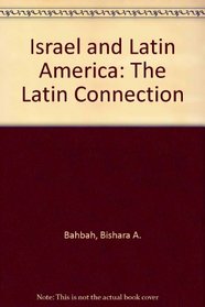 Israel and Latin America: The Latin Connection