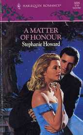 A Matter of Honor (Harlequin Romance, No 3220)