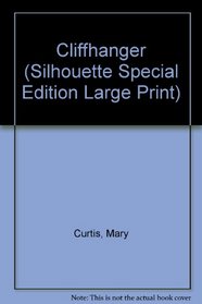 Cliffhanger (Silhouette Special Edition Large Print)