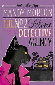 The No 2 Feline Detective Agency (No.2 Feline Detective Agency, Bk 1)