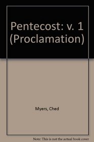 Proclamation Six, Series B Pentecost One: Interpreting the Lessons of the Church Year (v. 1)