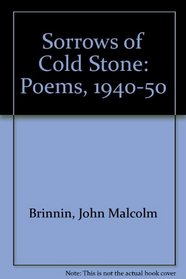 The Sorrows of Cold Stone: Poems, 1940-1950