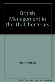 British Management in the Thatcher Years
