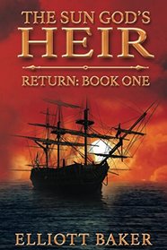 The Sun God's Heir: Return Book One