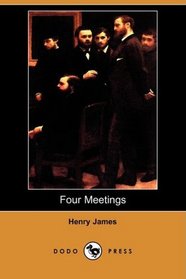 Four Meetings (Dodo Press)