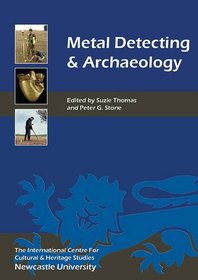 Metal Detecting and Archaeology (Heritage Matters)