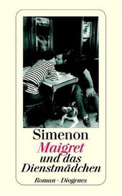 Maigret und das Dienstmädchen. Roman.