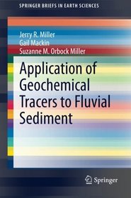 Application of Geochemical Tracers to Fluvial Sediment (SpringerBriefs in Earth Sciences)