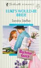 Luke's Would-Be Bride (Bachelor Gulch, Bk 1) (Silhouette Romance, No 1230)