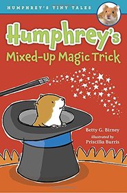 Humphrey's Mixed-Up Magic Trick (Humphrey's Tiny Tales, Bk 5)