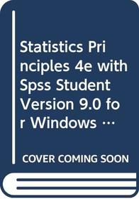 Statistics Principles 4e with Spss Student Version 9.0 for Windows Set
