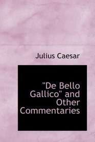 qDe Bello Gallicoq and Other Commentaries