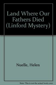 Land Where Our Fathers Died (Linford Mystery Library (Large Print))