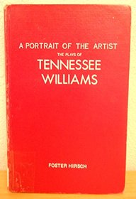 A Portrait of the Artist: The Plays of Tennessee Williams (Literary Criticism Series)