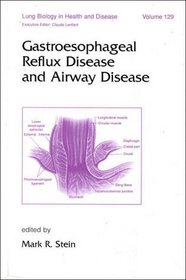 Gastroesophageal Reflux Disease and Airway Disease (Lung Biology in Health and Disease)