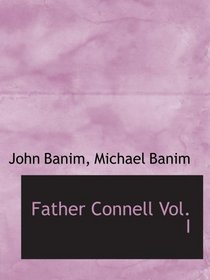 Father Connell Vol. I