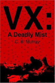 Vx: A Deadly Mist