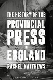 The History of the Provincial Press in England