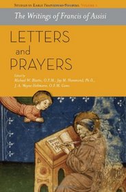 The Writings of Francis: Letters and Prayers