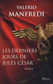 Les derniers jours de Jules César (French Edition)