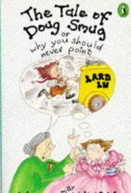 The Tale of Doug Smug: Why You Should Never Point (Young Puffin Story Books)