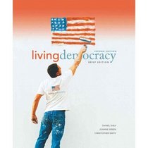 Living Democracy, Brief California Edition, Books a la Carte Plus MyPoliSciLab (2nd Edition)