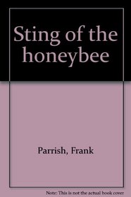 Sting of the honeybee
