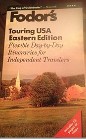 Touring USA: Eastern Edition : Flexible Day-by-Day Itineraries for Independent Travelers (Fodor's Touring USA : Eastern Edition)