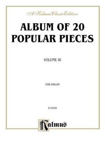 Album of Twenty Popular Pieces for Organ, Vol 3 (Kalmus Edition)