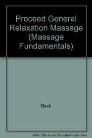 Proceed General Relaxation Massage (Massage Fundamentals)