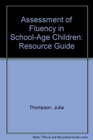 Assessment of Fluency in School-Age Children: Resource Guide