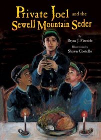 Private Joel and the Sewell Mountain Seder (Passover)