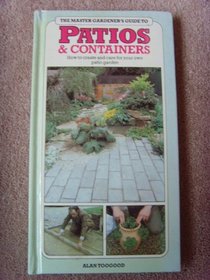 Patios and Containers (Master Gardener's Guides)