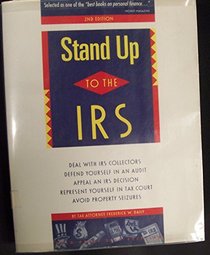 Stand Up to the IRS : How to Handle Audits, Tax Bills and Tax Court